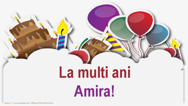 Felicitari de zi de nastere - Baloane & Lumanari & Tort | La multi ani Amira!