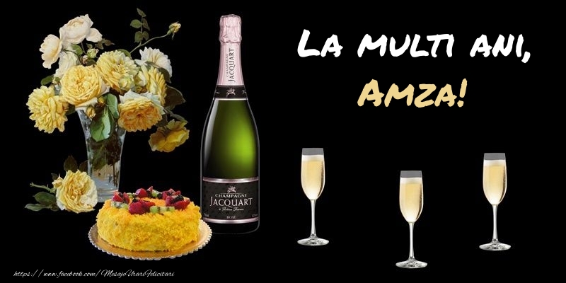  Felicitari de zi de nastere -  Felicitare cu sampanie, flori si tort: La multi ani, Amza!