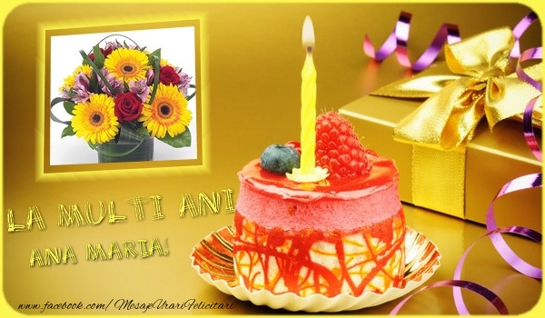 Felicitari de zi de nastere - La multi ani Ana Maria