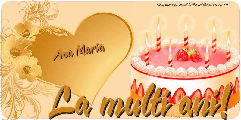 Felicitari de zi de nastere - La multi ani, Ana Maria