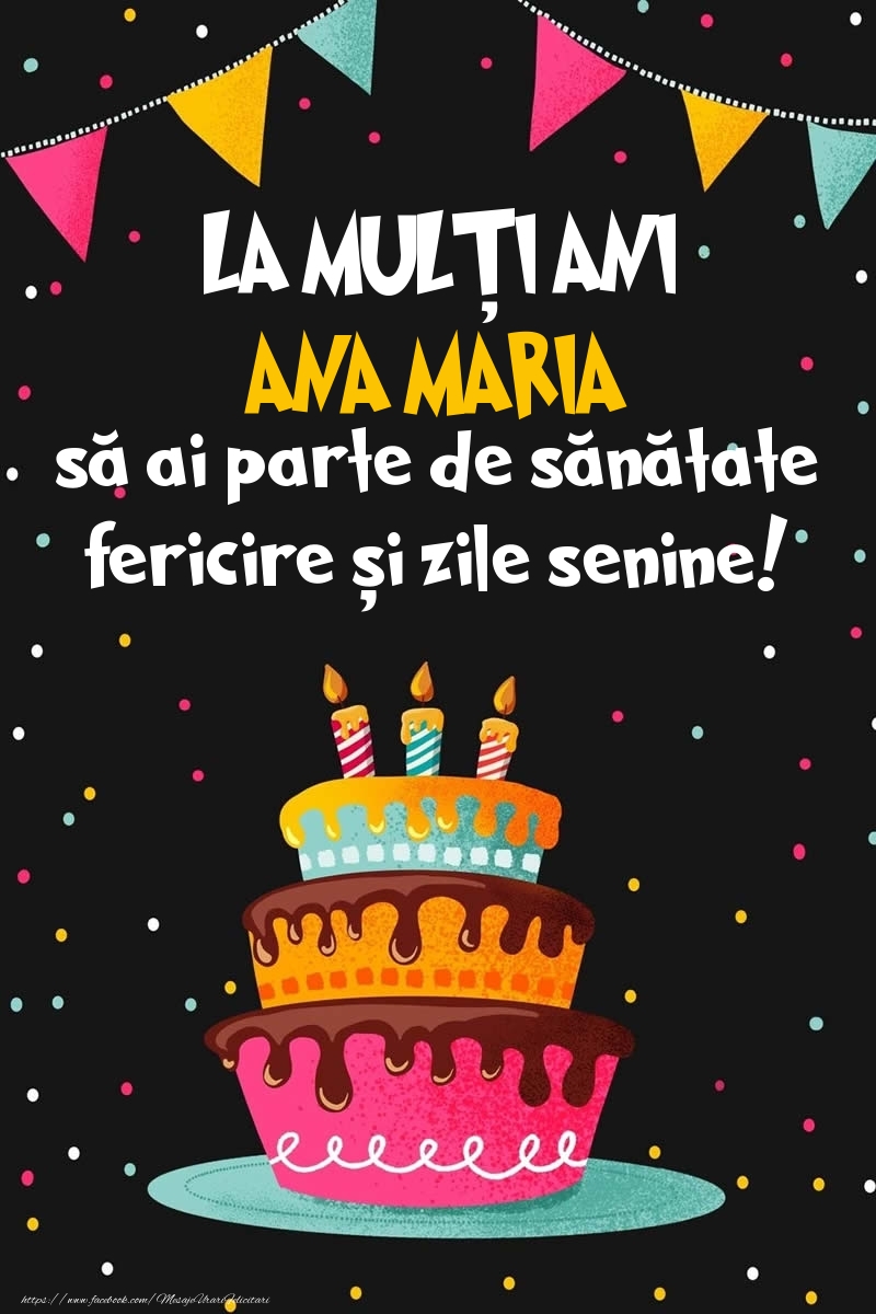 Felicitari de zi de nastere -  Imagine cu tort si confeti: LA MULȚI ANI Ana Maria!