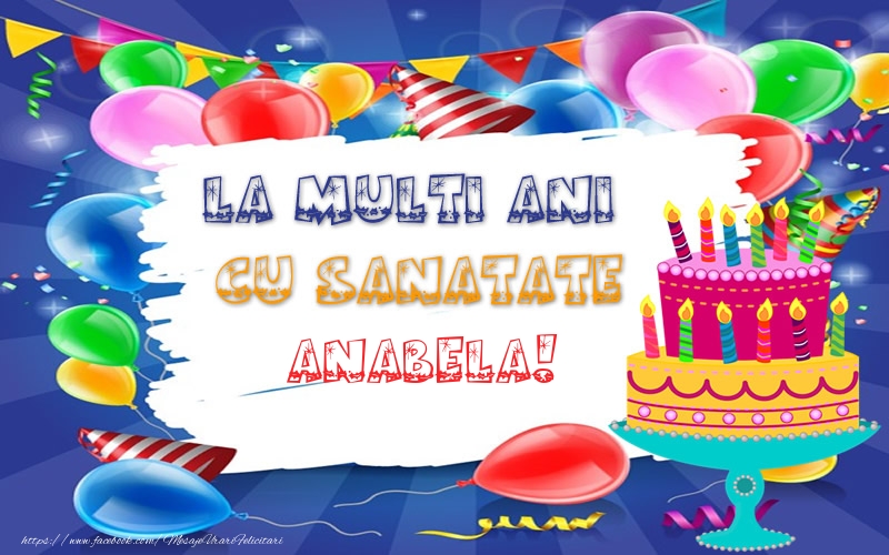 Felicitari de zi de nastere - Tort | LA MULTI ANI CU SANATATE Anabela!