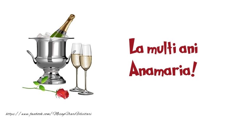  Felicitari de zi de nastere - Sampanie | La multi ani Anamaria!
