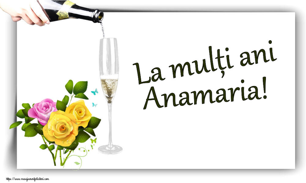 Felicitari de zi de nastere - Flori | La mulți ani Anamaria!