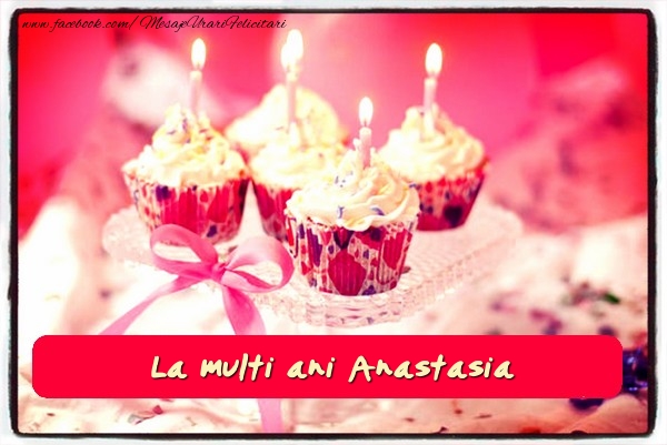 Felicitari de zi de nastere - Tort | La multi ani Anastasia