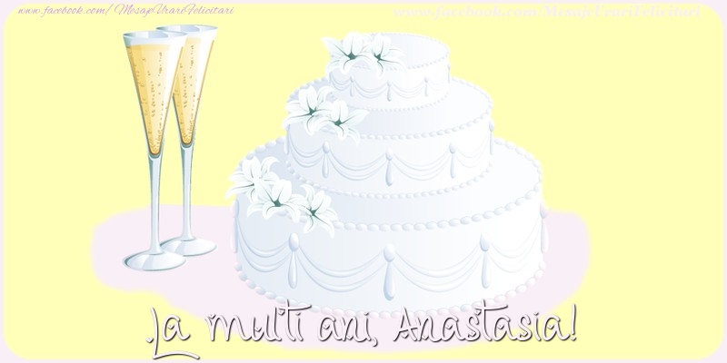 Felicitari de zi de nastere - Tort | La multi ani, Anastasia!
