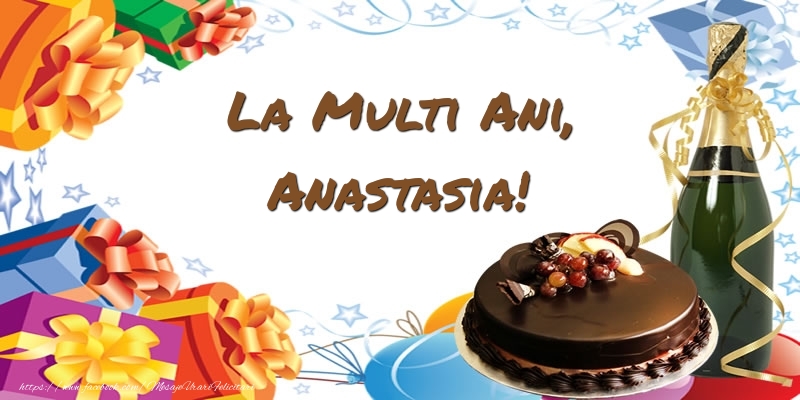  Felicitari de zi de nastere - Tort & Sampanie | La multi ani, Anastasia!
