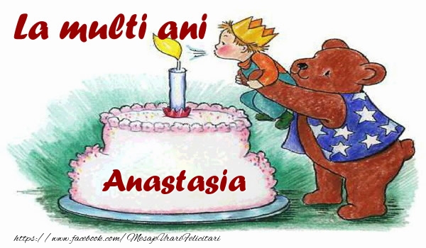 Felicitari de zi de nastere - Copii | La multi ani Anastasia