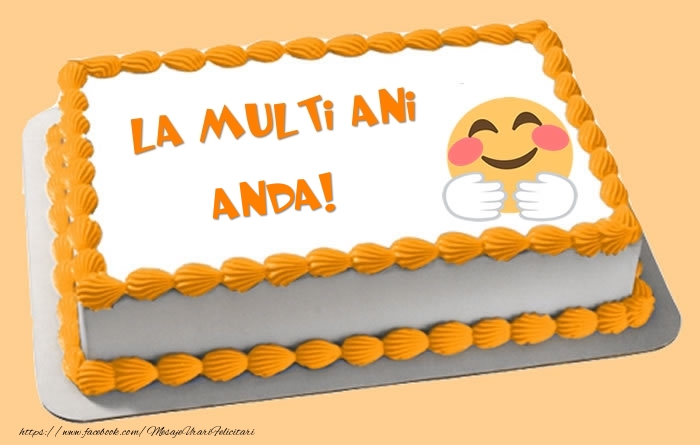 Felicitari de zi de nastere -  Tort La multi ani Anda!