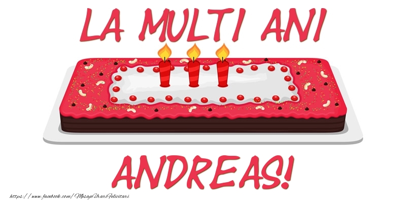 Felicitari de zi de nastere -  Tort La multi ani Andreas!