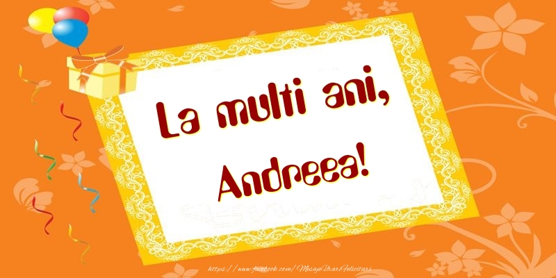  Felicitari de zi de nastere - Baloane & Cadou | La multi ani, Andreea!