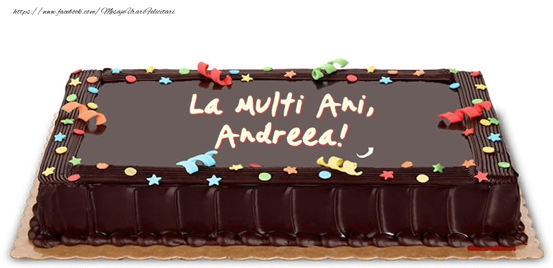Felicitari de zi de nastere -  Tort de zi de nastere pentru Andreea!