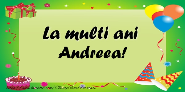 Felicitari de zi de nastere - Baloane & Confetti | La multi ani Andreea!