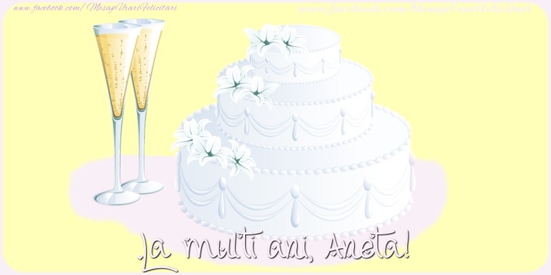 Felicitari de zi de nastere - Tort | La multi ani, Aneta!