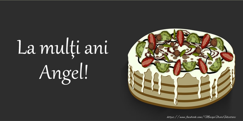 Felicitari de zi de nastere - La mulţi ani, Angel!
