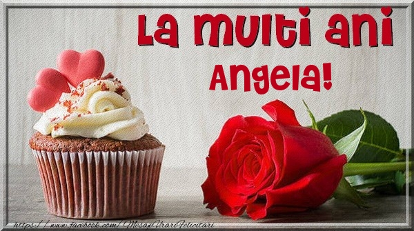 Felicitari de zi de nastere - Trandafiri | La multi ani Angela