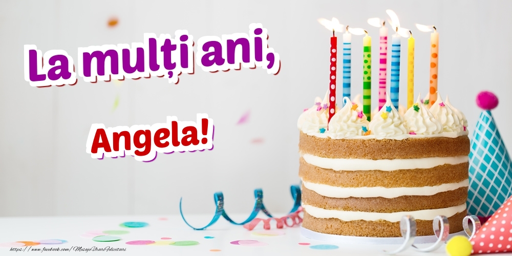 Felicitari de zi de nastere - La mulți ani, Angela
