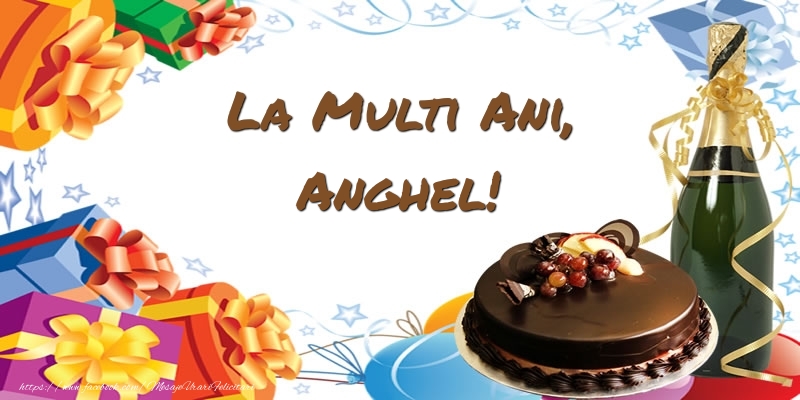 Felicitari de zi de nastere - Tort & Sampanie | La multi ani, Anghel!