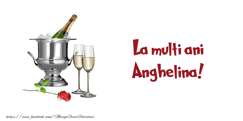 Felicitari de zi de nastere - Sampanie | La multi ani Anghelina!