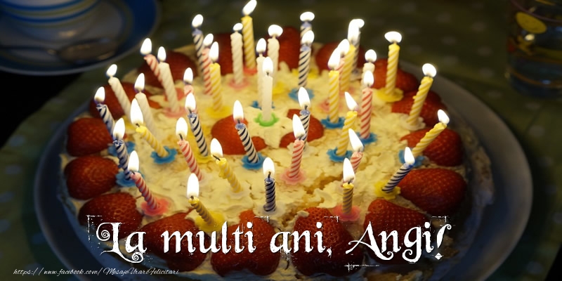 Felicitari de zi de nastere - La multi ani, Angi!