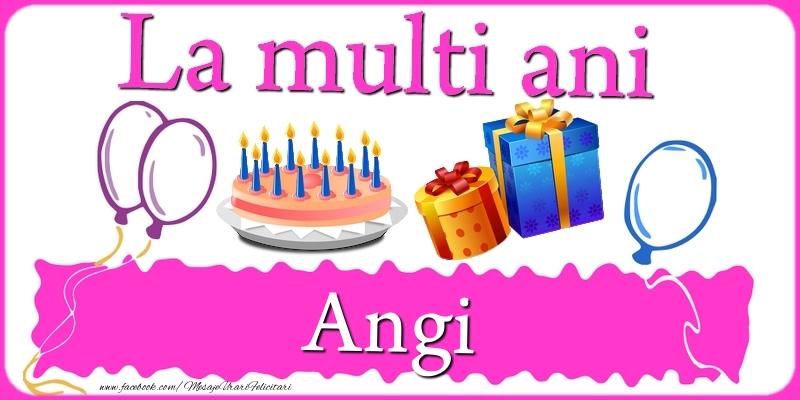 Felicitari de zi de nastere - Tort | La multi ani, Angi!