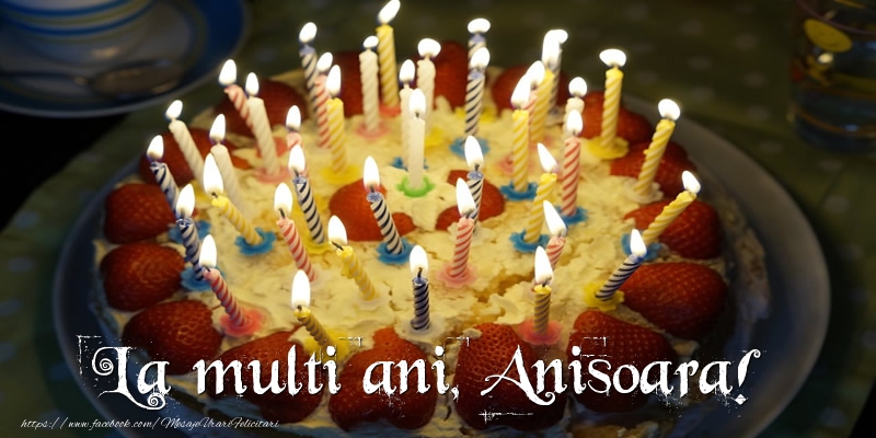 Felicitari de zi de nastere - Tort | La multi ani, Anisoara!