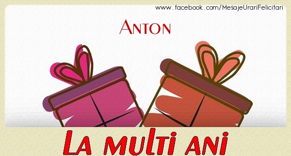 Felicitari de zi de nastere - Anton La multi ani