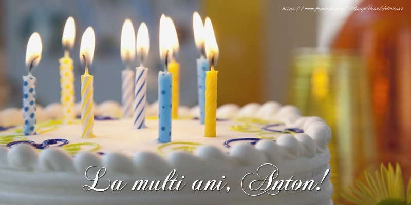 Felicitari de zi de nastere - Tort | La multi ani, Anton!