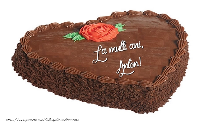 Felicitari de zi de nastere - Tort La multi ani, Anton!