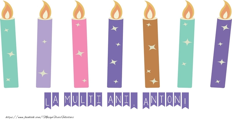 Felicitari de zi de nastere - Lumanari | La multi ani, Anton!