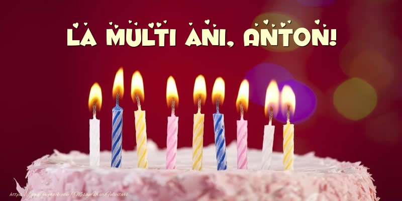 Felicitari de zi de nastere -  Tort - La multi ani, Anton!