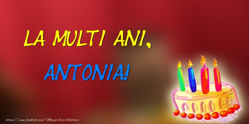 Felicitari de zi de nastere -  La multi ani, Antonia! Tort