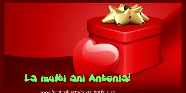 Felicitari de zi de nastere - ❤️❤️❤️ Cadou & Inimioare | La multi ani Antonia!