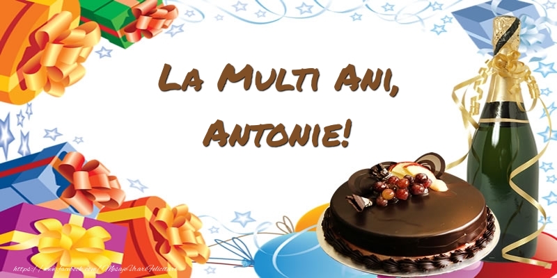 Felicitari de zi de nastere - Tort & Sampanie | La multi ani, Antonie!
