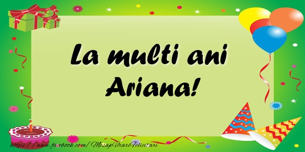 Felicitari de zi de nastere - Baloane & Confetti | La multi ani Ariana!
