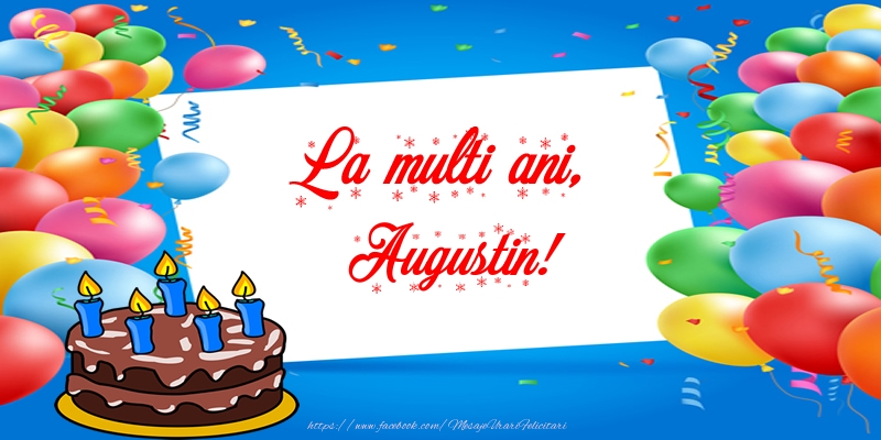 Felicitari de zi de nastere - Tort | La multi ani, Augustin!