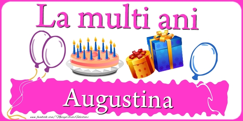 Felicitari de zi de nastere - Tort | La multi ani, Augustina!