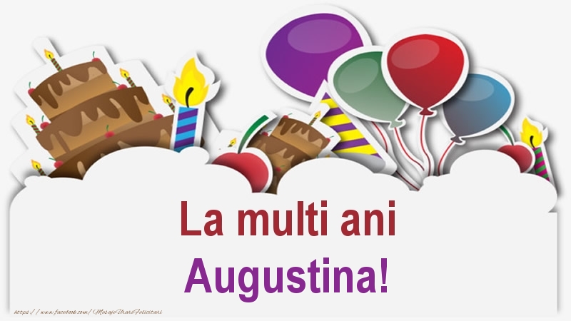 Felicitari de zi de nastere - Baloane & Lumanari & Tort | La multi ani Augustina!