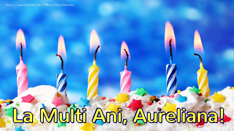 Felicitari de zi de nastere - Lumanari | La multi ani, Aureliana!