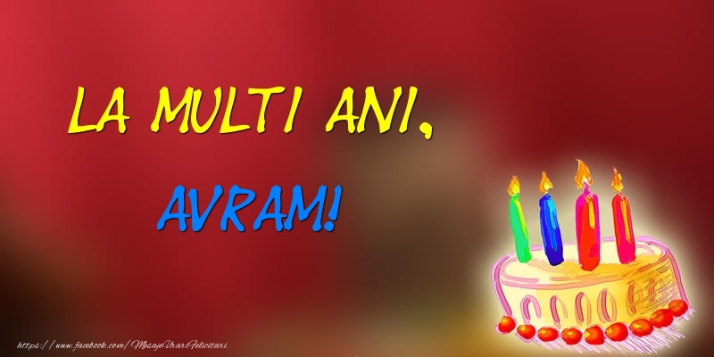 Felicitari de zi de nastere -  La multi ani, Avram! Tort