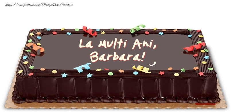  Felicitari de zi de nastere -  Tort de zi de nastere pentru Barbara!