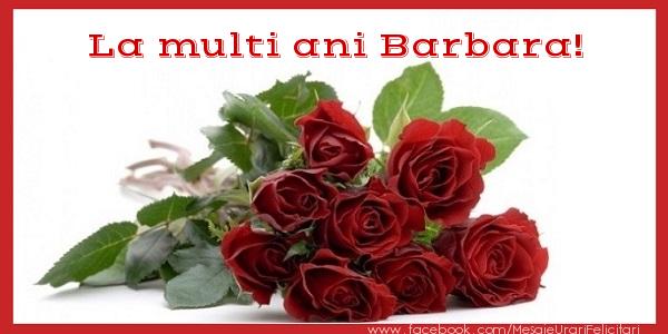Felicitari de zi de nastere - Flori & Trandafiri | La multi ani Barbara!