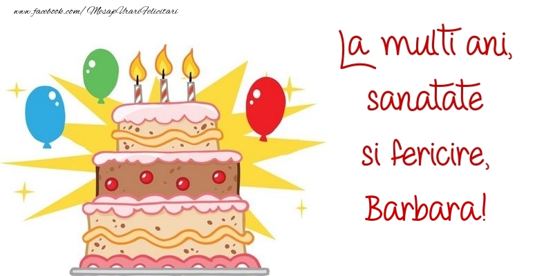 Felicitari de zi de nastere - Baloane & Tort | La multi ani, sanatate si fericire, Barbara