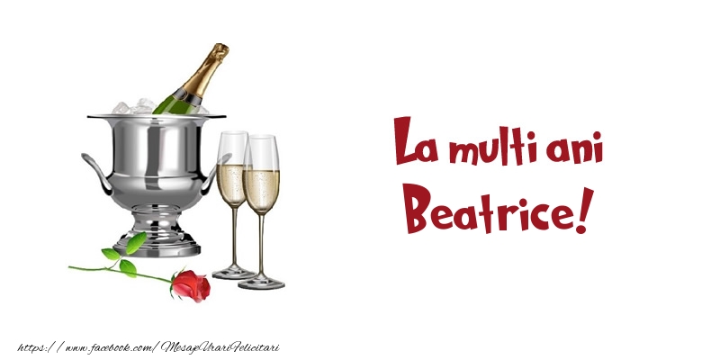 Felicitari de zi de nastere - Sampanie | La multi ani Beatrice!