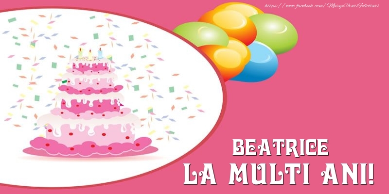 Felicitari de zi de nastere -  Tort pentru Beatrice La multi ani!