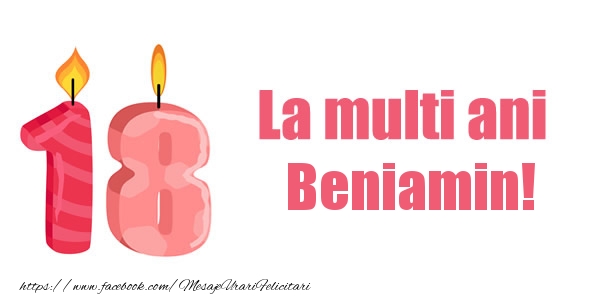 Felicitari de zi de nastere - La multi ani Beniamin! 18 ani