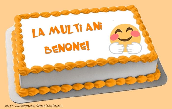 Felicitari de zi de nastere -  Tort La multi ani Benone!