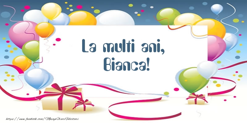 Felicitari de zi de nastere - Baloane | La multi ani, Bianca!