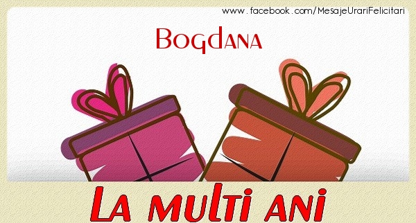 Felicitari de zi de nastere - Bogdana La multi ani