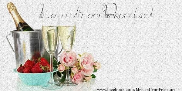 Felicitari de zi de nastere - Flori & Sampanie | La multi ani Brandusa!